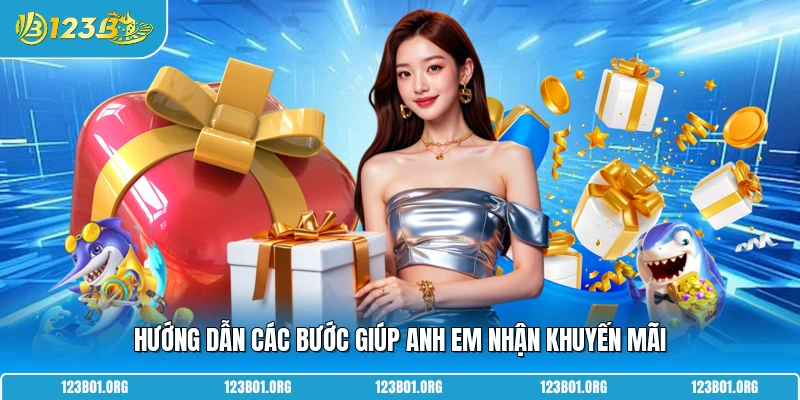 Hướng dẫn các bước giúp anh em nhận khuyến mãi